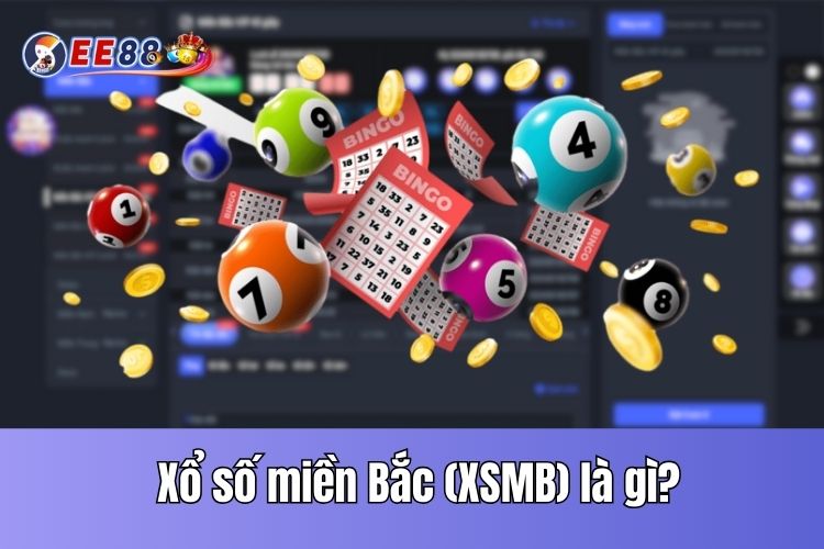 Xổ số miền Bắc (XSMB) là gì?