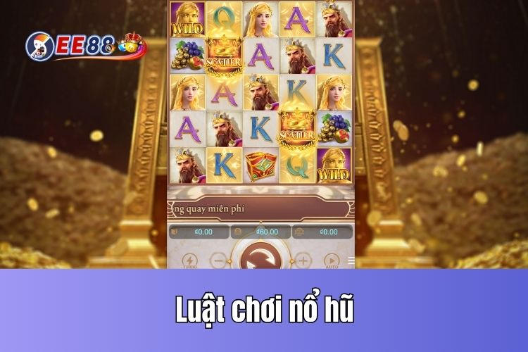 Luật chơi nổ hũ 