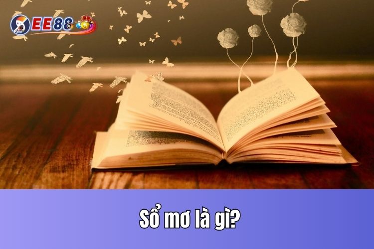 Sổ mơ là gì?