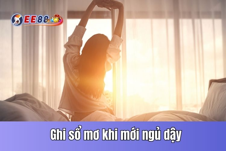 Nên ghi lại giấc mơ sau khi mới ngủ dậy