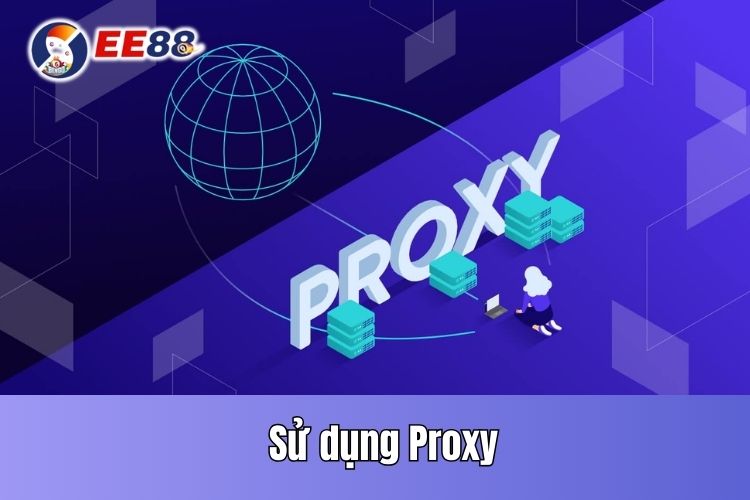 Sử dụng Proxy để tiến hành đăng nhập vào EE88