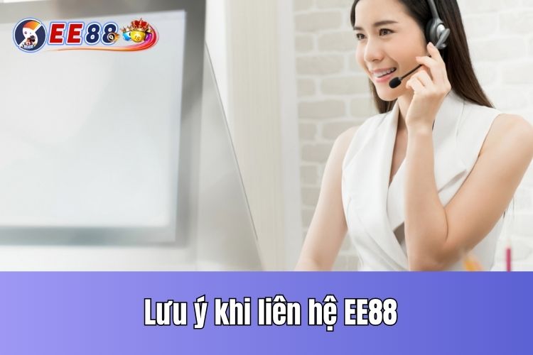 Những lưu ý khi thực hiện EE88 liên hệ mà người chơi cần nắm